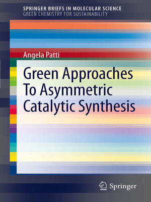 cover image of Green Approaches to Asymmetric Catalytic Synthesis